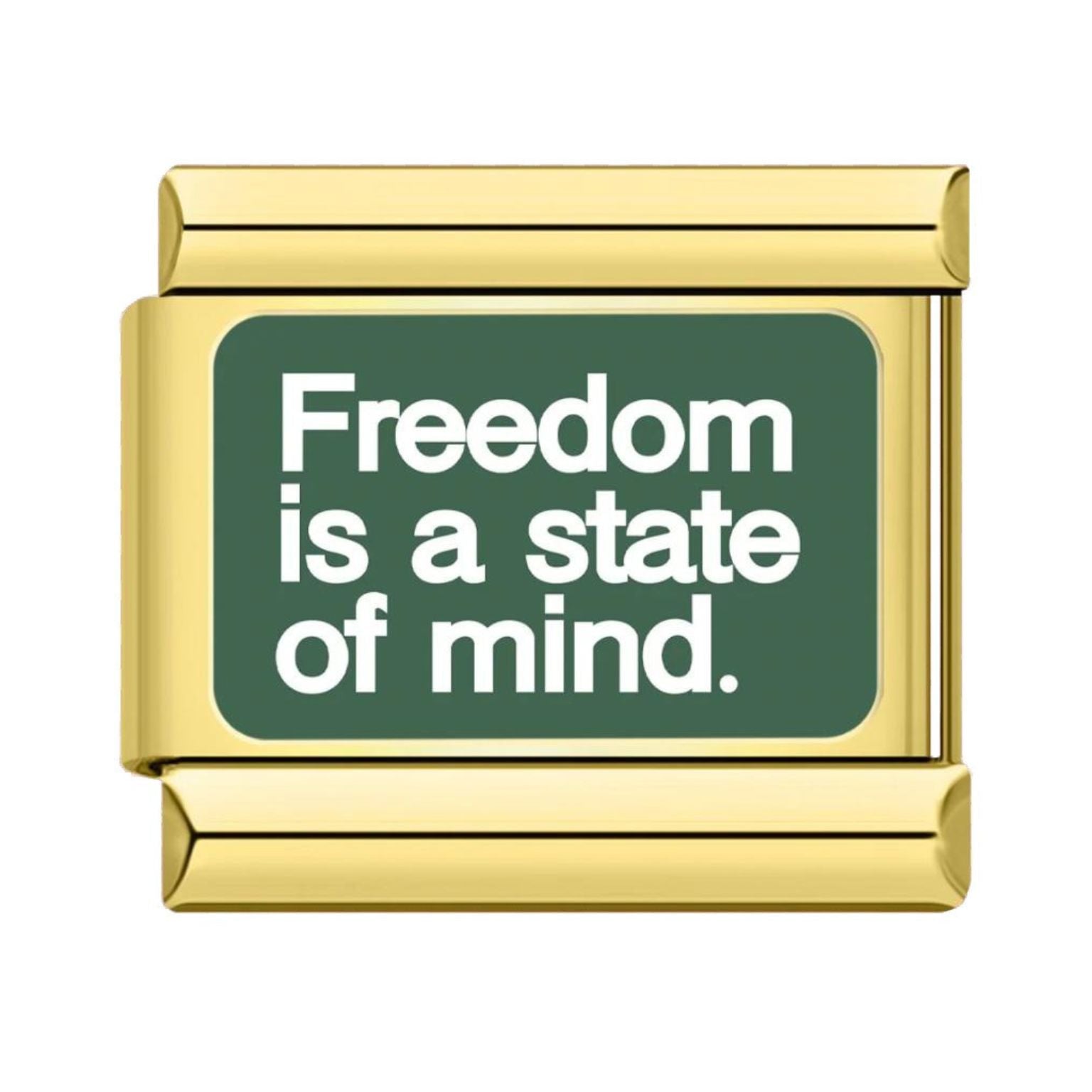 Freedom Is A State Of Mind